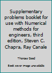 Unknown Binding Supplementary problems booklet for use with Numerical methods for engineers, third edition, Steven C. Chapra, Ray Canale Book