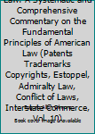 Hardcover Modern American Law: A Systematic and Comprehensive Commentary on the Fundamental Principles of American Law (Patents Trademarks Copyrights, Estoppel, Admiralty Law, Conflict of Laws, Interstate Commerce, Vol. 10) Book