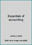 Unknown Binding Essentials of accounting Book