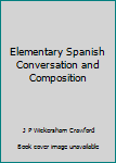 Hardcover Elementary Spanish Conversation and Composition Book