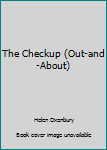 The Check-up (Out and About Books)