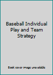 Hardcover Baseball Individual Play and Team Strategy Book