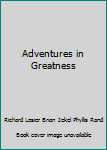 Paperback Adventures in Greatness Book