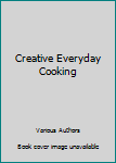 Ring-bound Creative Everyday Cooking Book