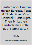 Hardcover Deutschland. Land im Herzen Europas. Texte & Illustr. über: O. v. Bismarck: Porta Nigra Trier: M. Luther: Friedrich der Große: U. v. Hutten u. v. a. Book