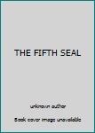 Unknown Binding THE FIFTH SEAL Book