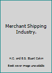 Hardcover Merchant Shipping Industry. Book