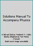 Hardcover Solutions Manual To Accompany Physics Book