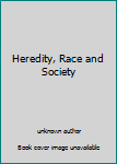 Unknown Binding Heredity, Race and Society Book