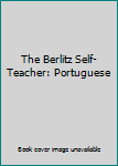 Hardcover The Berlitz Self-Teacher: Portuguese [Portuguese] Book