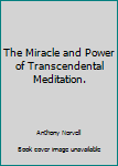 Unknown Binding The Miracle and Power of Transcendental Meditation. Book