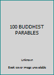 Paperback 100 BUDDHIST PARABLES Book