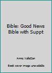 Paperback Bible: Good News Bible with Suppt Book