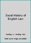 Hardcover Social History of English Law Book