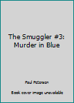 Mass Market Paperback The Smuggler #3: Murder in Blue Book
