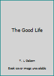 Paperback The Good Life Book