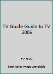 Paperback TV Guide Guide to TV 2006 Book