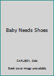 Hardcover Baby Needs Shoes Book