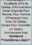 Heureux Anniversaire : Excellente Id?e de Cadeau d'Anniversaire Assez Originale Pour Femme, Pour Homme - d?marquez-Vous Avec Ce Cadeau Sympa Pour Souhaiter un Joyeux Anniversaire Avec Humour et Bienve