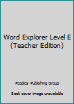 Paperback Word Explorer Level E (Teacher Edition) Book