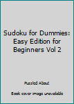 Paperback Sudoku for Dummies: Easy Edition for Beginners Vol 2 Book