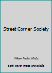 Hardcover Street Corner Society Book