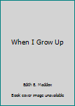 Paperback When I Grow Up Book