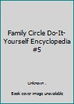Hardcover Family Circle Do-It-Yourself Encyclopedia #5 Book