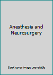 Hardcover Anesthesia and Neurosurgery Book