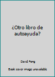 Paperback ¿Otro libro de autoayuda? Book