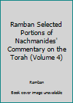 Hardcover Ramban Selected Portions of Nachmanides' Commentary on the Torah (Volume 4) Book