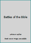 Unknown Binding Battles of the Bible Book
