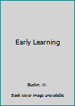 Early Learning (Penguin modern psychology readings)