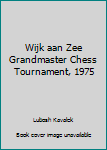 Paperback Wijk aan Zee Grandmaster Chess Tournament, 1975 Book