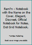 Paperback Ram?n : Notebook with the Name on the Cover, Elegant, Discreet, Official Notebook for Notes, Dot Grid Notebook, Book