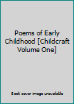 Poems of Early Childhood [Childcraft Volume One]