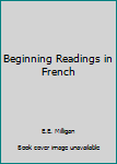 Hardcover Beginning Readings in French Book