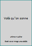 Paperback Voilà qu''on sonne [French] Book