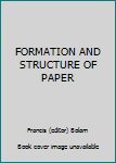 Hardcover FORMATION AND STRUCTURE OF PAPER Book