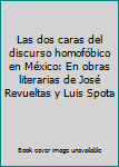 Las dos caras del discurso homofóbico en México: En obras literarias de José Revueltas y Luis Spota