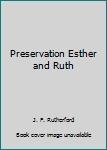 Hardcover Preservation Esther and Ruth Book