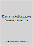 Paperback Dania niskotlusczowe Swieze i smaczne [Polish] Book