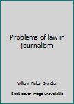 Hardcover Problems of law in journalism Book