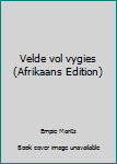 Paperback Velde vol vygies (Afrikaans Edition) [Afrikaans] Book