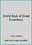 Hardcover World Book of Great Inventions Book