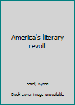 Unknown Binding America's literary revolt Book