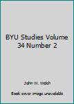BYU Studies Volume 34 Number 2