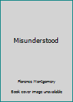Misunderstood