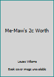 Paperback Me-Maw's 2c Worth Book