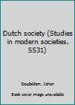 Paperback Dutch society (Studies in modern societies, SS31) Book